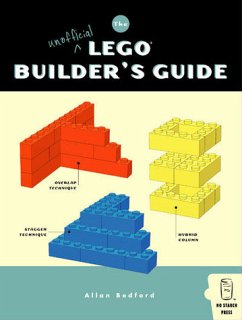 The Unofficial LEGO Builder's Guide - Bedford, Allan