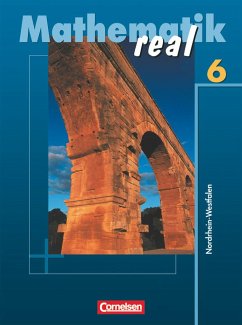 Mathematik real. 6. Schuljahr. Schülerbuch. Realschule Nordrhein-Westfalen. Neubearbeitung 2005 - Mathematik Real, Ausgabe Nordrhein-Westfalen, Neuausgabe