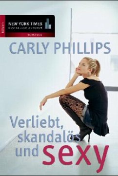 Verliebt, skandalös & sexy - Phillips, Carly