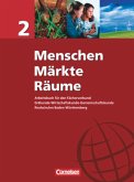 Menschen - Märkte - Räume - Arbeitsbuch für den Fächerverbund Erdkunde - Wirtschaftskunde - Gemeinschaftskunde - Realschule Baden-Württemberg - Band 2 / Menschen - Märkte - Räume 2