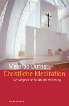 Christliche Meditation - Dufner, Meinrad