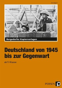 Deutschland von 1945 bis zur Gegenwart - 9. und 10. Klasse - Eggert, Jens