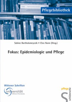 Fokus: Epidemiologie und Pflege - Bartholomeyczik, Sabine / Nonn, Cleo (Hgg.)