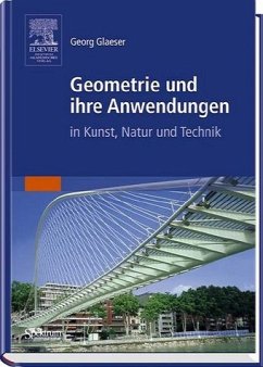 Geometrie und ihre Anwendungen in Kunst, Natur und Technik Glaeser, Georg - Geometrie und ihre Anwendungen in Kunst, Natur und Technik Glaeser, Georg