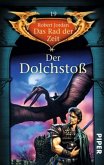 Der Dolchstoß / Das Rad der Zeit Bd.19 Der Dolchstoß / Das Rad der Zeit Bd.19