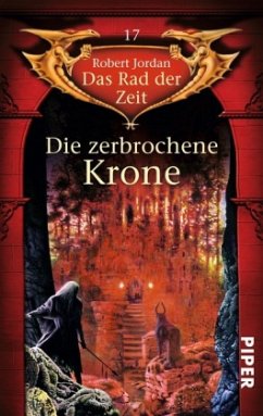 Die zerbrochene Krone / Das Rad der Zeit Bd.17 - Jordan, Robert