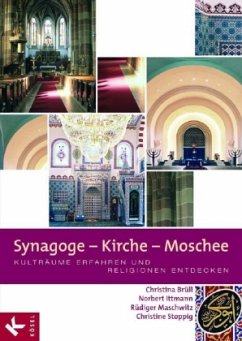 Synagoge - Kirche - Moschee