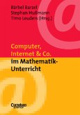 Computer, Internet & Co. im Mathematik-Unterricht