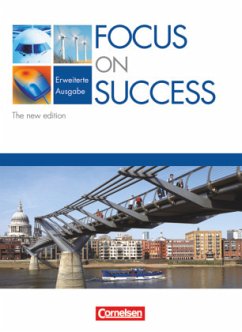 Focus on Success - The new edition - Erweiterte Ausgabe - B1/B2: 11.-12. Jahrgangsstufe / Focus on Success, Erweiterte Ausgabe, The New Edition - Clarke, David;Diermayr, Angela;English, Thomas C.
