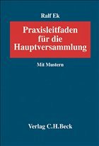 Praxisleitfaden für die Hauptversammlung - Ek, Ralf