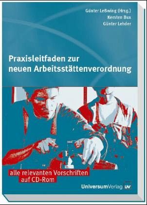 Praxisleitfaden zur neuen Arbeitsstättenverordnung, m. CD-ROM