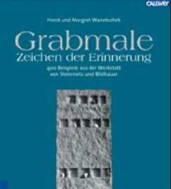 Grabmale - Zeichen der Erinnerung - Wanetschek, Horst;Wanetschek, Margret