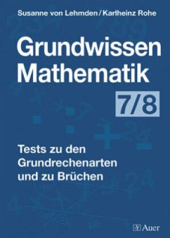 Grundwissen Mathematik 7/8 - Lehmden, Susanne von; Rohe, Karlheinz