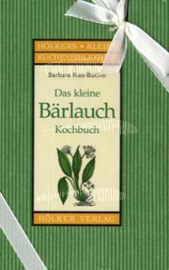 Das kleine Bärlauch Kochbuch - Rias-Bucher, Barbara