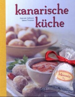 Kanarische Küche, m. Meersalz in Leinensäckchen - Heßmann, Gabriele; Threimer, Sabine