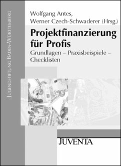 Projektfinanzierung für Profis, m. CD-ROM - Antes, Wolfgang / Czech-Schwaderer, Werner (Hgg.)
