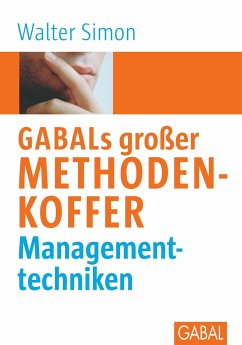 GABALs großer Methodenkoffer. Managementtechniken - Simon, Walter