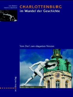 Charlottenburg im Wandel der Geschichte - Kimmel, Elke; Oesterreich, Ronald