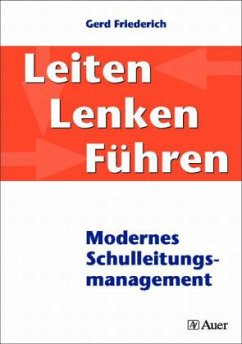Leiten - Lenken - Führen - Friederich, Gerd