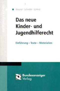 Das neue Kinder- und Jugendhilferecht (KJHG) - Wiesner, Reinhard; Schindler, Gila; Schmid, Heike