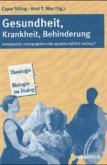 Gesundheit, Krankheit, Behinderung