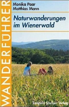Naturwanderungen im Wienerwald - Paar, Monika; Mann, Matthias