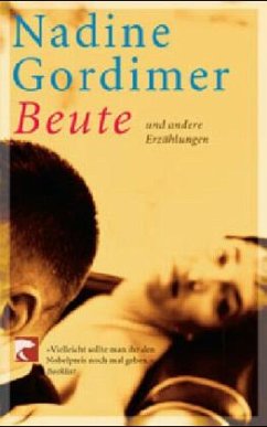 Beute und andere Erzählungen - Gordimer, Nadine