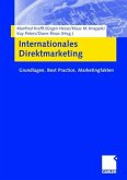Internationales Direktmarketing: Grundlagen, Best Practice, Marketingfakten