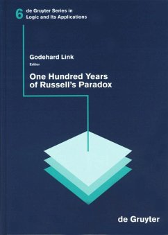 One Hundred Years of Russell´s Paradox - Link, Godehard (ed.)