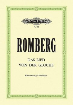 Das Lied Von Der Glocke Op. 111 for Soli, Mixed Choir and Orchestra (Vocal Score) - Romberg, Bernhard H.