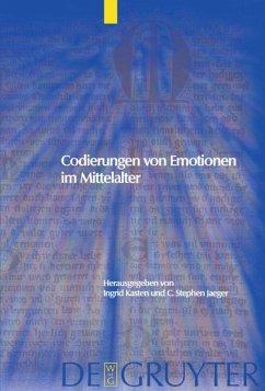 Codierungen von Emotionen im Mittelalter / Emotions and Sensibilities in the Middle Ages - Kasten, Ingrid / Jaeger, C. Stephen (eds.)