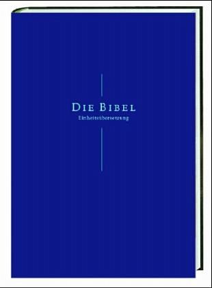 Die Bibel Einheitsubersetzung Der Heiligen Schrift Gesamtausgabe Blaues Cover Portofrei Bei Bucher De Bestellen