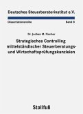 Strategisches Controlling mittelständischer Steuerberatungs- und Wirtschaftsprüfungskanzleien