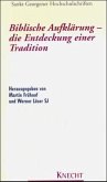 Biblische Aufklärung - die Entdeckung einer Tradition