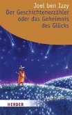 Der Geschichtenerzähler oder das Geheimnis des Glücks
