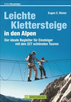 Leichte Klettersteige in den Alpen - Hüsler, Eugen E.