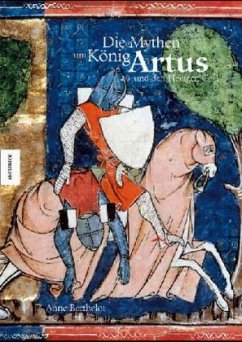 Die Mythen um König Artus und den Heiligen Gral - Berthelot, Anne