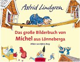 Das große Bilderbuch von Michel aus Lönneberga Das große Bilderbuch von Michel aus Lönneberga