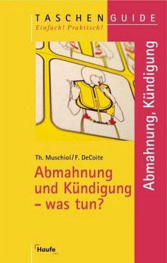 Abmahnung und Kündigung - was tun? - Muschiol, Thomas / DeCoite, Friederike