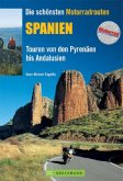 Die schönsten Motorradrouten Spanien Die schönsten Motorradrouten Spanien