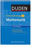 Duden Formelsammlung extra - Mathematik: Formeln und Begriffe - Definitionen und Sätze - Zahlentafeln und Wissenswertes (5. bis 10. Klasse) (Duden - Schulwissen extra)