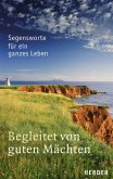 Begleitet von guten Mächten