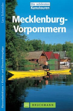 Die schönsten Kanutouren in Mecklenburg-Vorpommern - Schneider, Lars