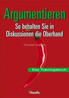 Argumentieren, das Trainingsbuch - Gramm, Christoph