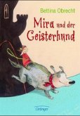 Mira und der Geisterhund Mira und der Geisterhund