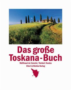 Das Große Toskana-Buch - De Concini, Wolftraud;Kustos, Norbert