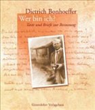 Wer bin ich? - Bonhoeffer, Dietrich