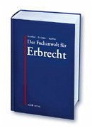Der Fachanwalt für Erbrecht - Bonefeld, Michael (Hrsg.)
