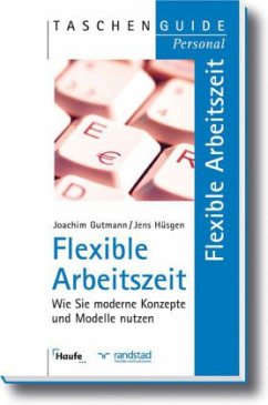 Flexible Arbeitszeit - Gutmann, Joachim; Hüsgen, Jens