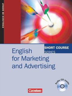 Short Course Series. English for Marketing and Advertising. Kursbuch mit CD - Gore, Sylee